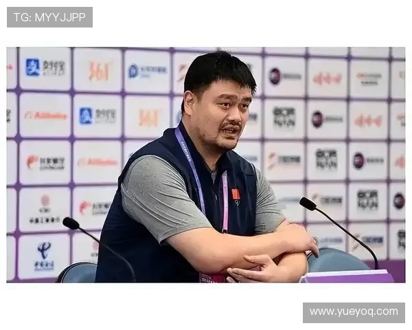 姚明带飞中国篮球崛起之路展现体育精神与团结力量